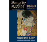 Sexuality and the Sacred, Second Edition: Sources for Theological Reflection