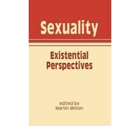 Sexuality : Existential Perspectives
