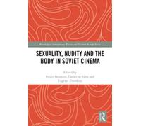 Sexuality, Nudity and the Body in Soviet Cinema
