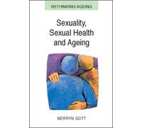 Sexuality, Sexual Health and Ageing