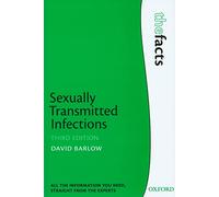 Sexually Transmitted Infections (The Facts Series)