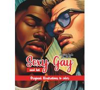 Sexy and Hot Gay Coloring Book for Adult: Original Illustrations to color | Gay and LGBTQ+