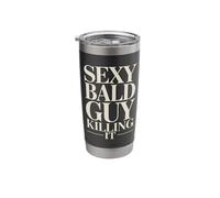 Sexy Bald Guy Killing It Confident Funny Bald Guy Stainless Steel Insulated Tumbler