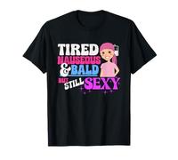 Sexy Chemo Patient a Funny Chemotherapy Shirt for Women T-Shirt