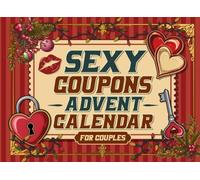 Sexy Coupons Advent Calendar for Couples: 24 Romantic & Naughty Vouchers for Boyfriend or Husband and Girlfriend or Wife