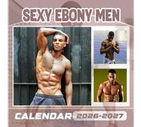 Sexy Ebony Men Calendar 2026- 2027: 18 Month Planner To Keep You On Track from Sep 2026 to Dec 2027,Square 8.5 x 8.5 Inches Gift For Organizing & Planning
