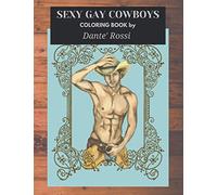 SEXY GAY COWBOYS Coloring Book By DANTE' ROSSI