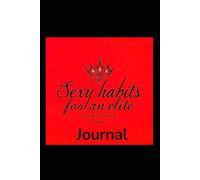 Sexy Habits for an Elite Lifestyle Journal