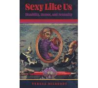 Sexy Like Us: Disability, Humor, and Sexuality