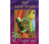 Sexy Sacred Mushrooms