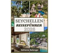 SEYCHELLEN REISEFÜHRER 2026