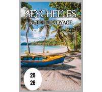 Seychelles Guide de voyage 2026