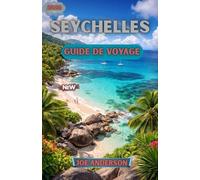 SEYCHELLES GUIDE DE VOYAGE 2026