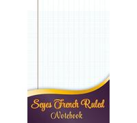 Seyes French Ruled Notebook: French Handwriting Paper | Large Squares | 112 Pages | 6 x 9 Inches | Great for School & Learning