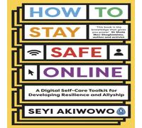 Seyi Akiwowo How to Stay Safe Online Paperback Book Seyi Akiwowo Multicolor