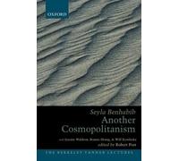 Seyla Benhabib Another Cosmopolitanism (Hardback) Berkeley Tanner Lectures