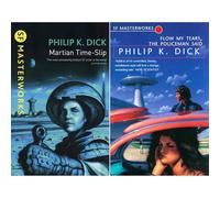 SF Masterworks by Philip K. Dick - Surreal Worlds, Psychological Conflict & Existential Dilemmas in Martian Time Slip & Flow My Tears, The Policeman Said (2-Book Set)