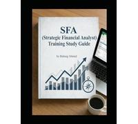 SFA (Strategic Financial Analyst) Training Study Guide: Bridge the Experience Gap, Master SAP & Excel, and Land Your First Role in Corporate Finance