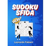 Sfida Sudoku: Puzzle da Facili a Difficili per Rafforzare Logica e Creatività