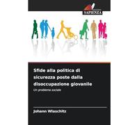 Sfide alla politica di sicurezza poste dalla disoccupazione giovanile: Un problema sociale