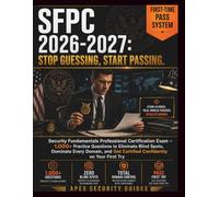 SFPC 2026-2027: Exam Guide: 1,000+ Practice Questions to Eliminate Blind Spots, Dominate Every Domain, and Get Certified Confidently on Your First Try