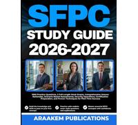 SFPC STUDY GUIDE 2026-2027: 1000 Practice Questions, 2 Full-Length Mock Exams, Comprehensive Answer Rationales, Scenario-Based Assessments, Security ... and Proven Techniques for First-Time Success