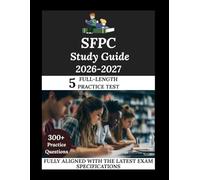 SFPC Study Guide 2026-2027: Navigate. Master. Achieve.