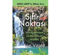 Sıfır Noktası: Ho'oponopono ile Mucizeler Peşinde
