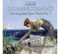 Sgambati: Piano Works, Vol. 7 by Francesco Libetta (2013-05-04)