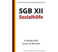 SGB XII - Sozialhilfe, 8. Auflage 2025: Die Gesetze der Bundesrepublik Deutschland