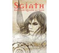 Sgiath : Amazon Queen of Skye
