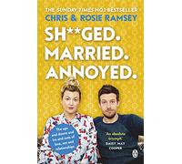 Sh**ged. Married. Annoyed.: The Sunday Times No. 1 Bestseller