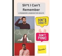 Sh*t I Can’t Remember: Funny Password Logbook for Adults to Keep Track of Usernames, Logins, and Internet Stuff You Always Forget | 6 x 9 inch size, ... with Alphabetical Tabs | Tech Memory Helper