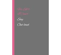 Sh*t I Can't Say Out loud - Pink: Lined paperback Journal Pink and Gray