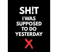 SH!T I WAS SUPPOSED TO DO YESTERDAY: BLACK EDITION