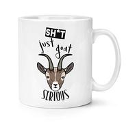 Sh-t Just Goat Serious 10oz Mug Cup