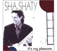 Sha-Shaty - It's My Pleasure