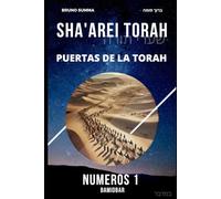 SHA'AREI TORAH: Puertas de la Torah - NÚMEROS 1 (SHA'AREI TORAH - ESPAÑOL)