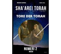 SHA'AREI TORAH: Tore der Torah - NUMERI 2: 29 (SHA'AREI TORAH - DEUTSCH)