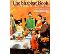 Shabbat Book: A Weekly Guide for the Whole Family