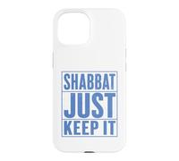 Shabbat Just Keep It Jewish Shabbat Shalom Challah Shabbos Case for iPhone 15