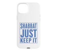 Shabbat Just Keep It Jewish Shabbat Shalom Challah Shabbos Case for iPhone 15 Plus