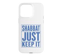 Shabbat Just Keep It Jewish Shabbat Shalom Challah Shabbos Case for iPhone 15 Pro Max