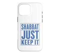 Shabbat Just Keep It Jewish Shabbat Shalom Challah Shabbos Case for iPhone 16 Pro Max