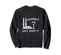 Shabbat Just Keep It Jewish Shabbat Shalom Sabbath Keeper Sweatshirt
