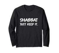 Shabbat Just Keep It Jews Jewish Hebrew Israel Day Of Rest Long Sleeve T-Shirt