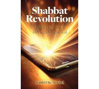 Shabbat Revolution: A Practical Guide to Weekly Renewal