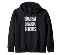 Shabbat Shalom Bitches - Funny Jewish Jew Shabbos Zip Hoodie