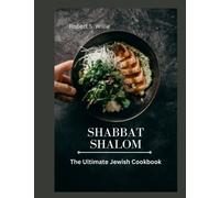 SHABBAT SHALOM: The Ultimate Jewish Cookbook