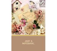 Shabby Chic Memories Notebook in Victorian Vintage Style: A gift for Women Anniversary and for those who love Roses and Pink (Old Beautiful Styles)